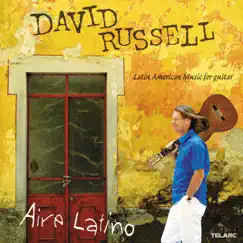 Aire Latino: Latin Music for Guitar by David Russell album reviews, ratings, credits
