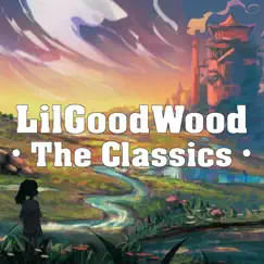 The Classics - Single by LilGoodWood album reviews, ratings, credits