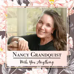 Wish You Anything - Single by Nancy Grandquist album reviews, ratings, credits