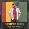 Sempre Mais - Single album lyrics, reviews, download