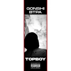 Topboy (feat. BTPA) - Single by Gonshi album reviews, ratings, credits