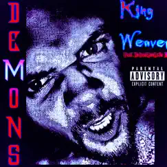 Demons (feat. DaRealGanGsta D) - Single by King Weaver album reviews, ratings, credits