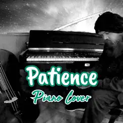 Patience (Piano Cover) Song Lyrics
