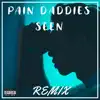 Pain Daddies Seen (feat. EssMusic & CyphaWV) [Remix] [Remix] - Single album lyrics, reviews, download