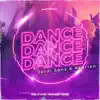 Dance, Dance, Dance - Single album lyrics, reviews, download