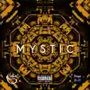 Mystic (feat. Drope Beats) - Single album lyrics, reviews, download