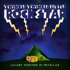 Lullaby Versions of Metallica by Twinkle Twinkle Little Rock Star album reviews, ratings, credits