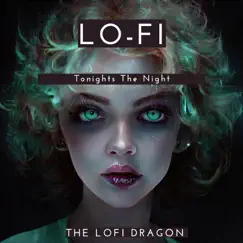 Tonights the Night - Single by The Lofi Dragon album reviews, ratings, credits