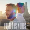 Entre las Nubes - Single album lyrics, reviews, download