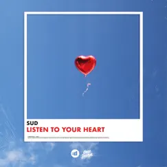 Listen to Your Heart - Single by SUD album reviews, ratings, credits