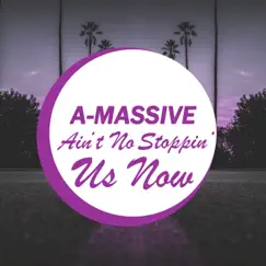 Ain't No Stoppin' Us Now (Extended Mix) Song Lyrics
