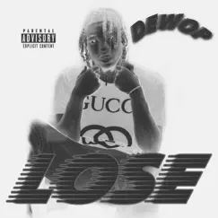 Lose - Single by Dewop album reviews, ratings, credits