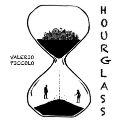 Hourglass - Single by Valerio Piccolo album reviews, ratings, credits