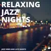 Jazz Vibes & Late Nights album lyrics, reviews, download