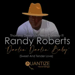 Darlin' Darlin’ Baby (Sweet and Tender Love) (Edits) - Single by Thommy Davis, Neal Conway & Randy Roberts album reviews, ratings, credits