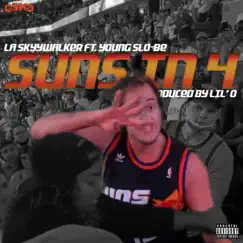 Suns In 4 (feat. Young Slo-Be) - Single by LA SkyyWalker album reviews, ratings, credits