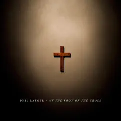 At the Foot of the Cross Song Lyrics
