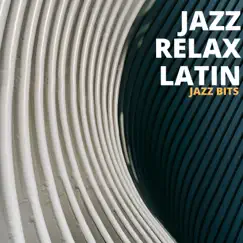 Jazz Bits by Jazz Relax Latin album reviews, ratings, credits