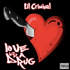 Love is a Drug - Single by Lil Criminal album reviews, ratings, credits