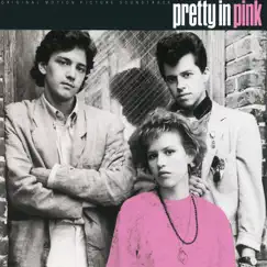 Pretty In Pink (Original Motion Picture Soundtrack) by Various Artists album reviews, ratings, credits