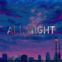 All Night (feat. Rean & Champgaz) - Single by Jack Van Delden-Wilce album reviews, ratings, credits