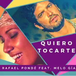 Quiero Tocarte (feat. MELOGIA) - Single by Rafael Pondé album reviews, ratings, credits