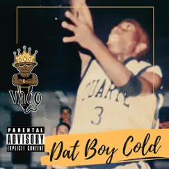 Dat Boy Cold - Single by Vaco album reviews, ratings, credits