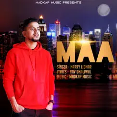 Maa - Single by Harry Lidhar album reviews, ratings, credits