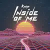 Inside of me - Single album lyrics, reviews, download