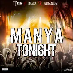 MANYA TONIGHT (feat. WIZGenius & Imaxx beatz) - Single by ITemz da Doktor album reviews, ratings, credits