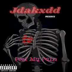 Feel My Pain - Single by Jdakxdd album reviews, ratings, credits