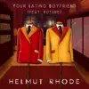 Your Latino Boyfriend (feat. Future) - Single album lyrics, reviews, download