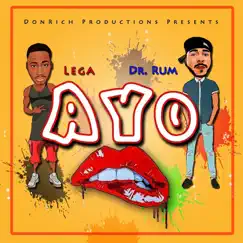 Ayo - Single by Lega & Dr. Rum album reviews, ratings, credits