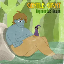 Gentle Giant - Single by Ozymandias' Dream album reviews, ratings, credits