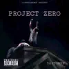 Project Zero - EP album lyrics, reviews, download