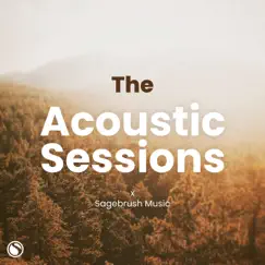 The Acoustic Sessions - Single by Sagebrush Music album reviews, ratings, credits