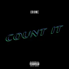 Count It - Single by CROME album reviews, ratings, credits