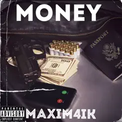 Money - Single by Maxim4ik album reviews, ratings, credits