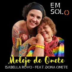 Molejo de Onete (feat. Bororó Felipe) - Single by Isabella Rovo, Dona Onete & Ricardo de Pina album reviews, ratings, credits