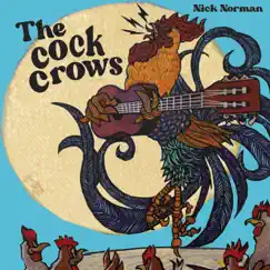 The Cock Crows (feat. Jamey Johnson) - Single by Nick Norman album reviews, ratings, credits