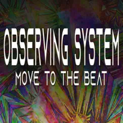Move to the Beat - Single by Observing System album reviews, ratings, credits