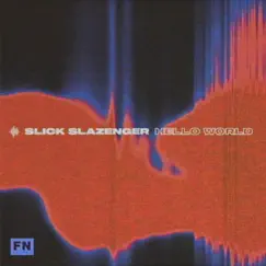 Hello World - Single by Slick Slazenger album reviews, ratings, credits