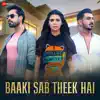 Baaki Sab Theek Hai - Single album lyrics, reviews, download
