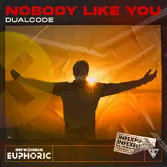 Nobody Like You - Single by Dual Code album reviews, ratings, credits