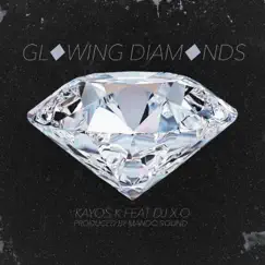 Glowing Diamonds (feat. DJ X.O.) - Single by Kayos Keyid album reviews, ratings, credits