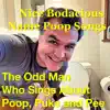 Nice Bodacious Name Poop Songs album lyrics, reviews, download