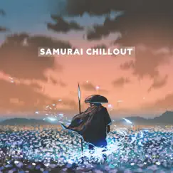 Samurai Chillout: Japanese LoFi Hip-Hop for Gaming Night by Dj Chillout Sensation, DJ Chill del Mar & DJ Infinity Night album reviews, ratings, credits