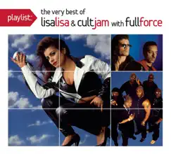 Playlist: The Very Best of Lisa Lisa & Cult Jam with Full Force by Lisa Lisa & Cult Jam & Full Force album reviews, ratings, credits