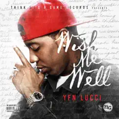 Wish Me Well by YFN Lucci album reviews, ratings, credits