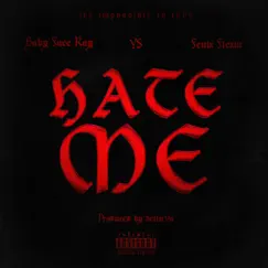 Hate Me (feat. Fenix Flexin) - Single by YS & Babyface Ray album reviews, ratings, credits
